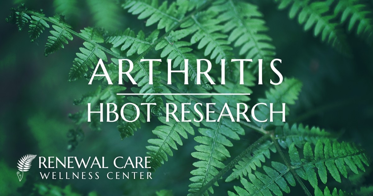 HBOT Arthritis Research | Renewal Care Wellness Center | Beaverton, Oregon