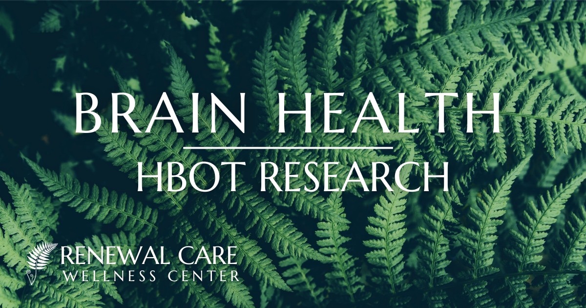 HBOT Brain Health Research | Renewal Care Wellness Center | Beaverton, Oregon