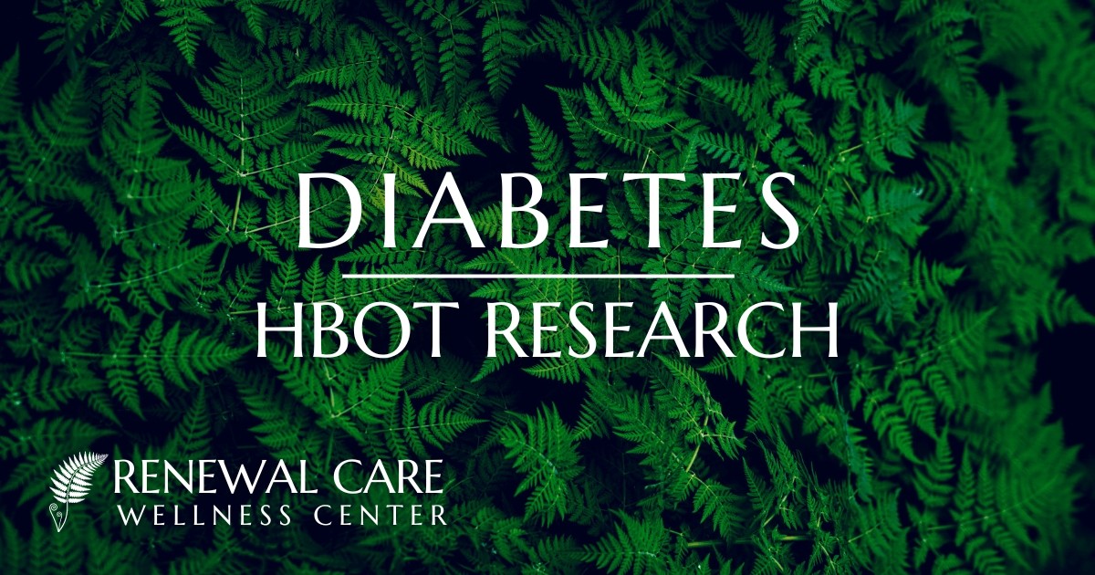 HBOT Diabetes Research | Renewal Care Wellness Center | Beaverton, Oregon